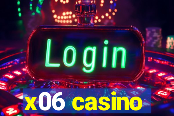 x06 casino